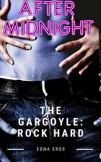 The Gargoyle: Rock Hard - After Midnight, #4