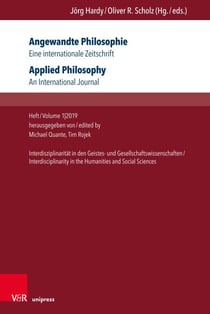 Angewandte Philosophie. Eine internationale Zeitschrift / Applied Philosophy. An International Journal - Heft/Volume 1,2019: Interdisziplinarität in den Geistes- und Gesellschaftswissenschaften/Interdisciplinarity in the Humanities and Social Sciences