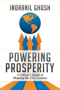 Powering Prosperity: A Citizen’s Guide to Shaping the 21st Century