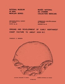 Origins and Development of Early Northwest Coast Culture to about 3000 B.C.