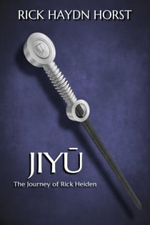 Jiyu: The Journey of Rick Heiden