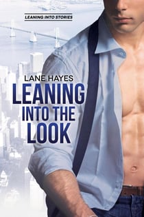 Leaning Into the Look - Leaning Into Stories, #7