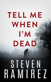 Tell Me When I'm Dead: A Dave Pulaski Thriller - Hellborn Series, #1