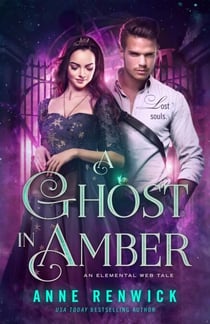 A Ghost in Amber - Elemental Web Tales, #5