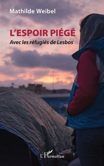 L'Espoir piégé - Avec les réfugiés de Lesbos