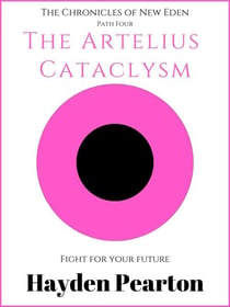 The Artelius Cataclysm - The Chronicles of New Eden, #4