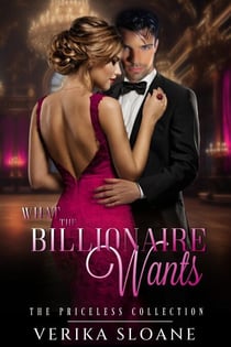 What the Billionaire Wants - The Priceless Collection, #1