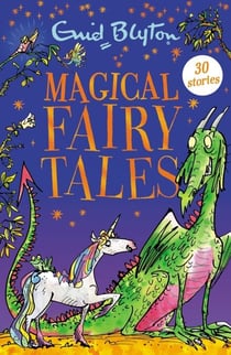 Magical Fairy Tales - Contains 30 classic tales