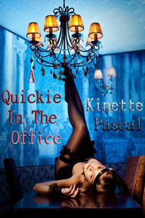 A Quickie In The Office