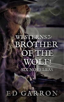 Westerns 3: Brother Of The Wolf! - The Wildcard Westerns series, #3