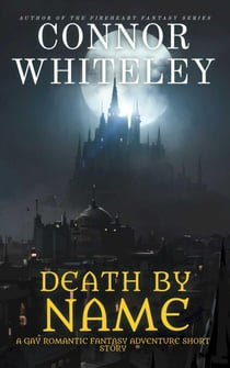Death By Name: A Gay Romantic Fantasy Short Story