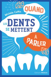 Quand les dents se mettent à parler