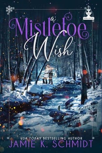 A Mistletoe Wish - Wishing for Love
