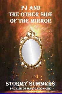 PJ and the Other Side of the Mirror - Promise of Magic