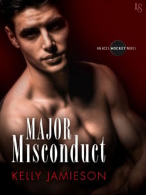 Major Misconduct - An Aces Hockey Novel
