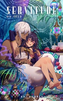 Servitude: Part II - Feed - Servitude: MM/Gay Demon Fantasy, #2