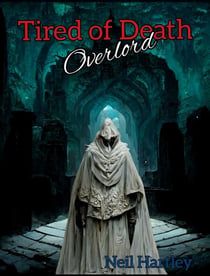 Tired of Death - Overlord