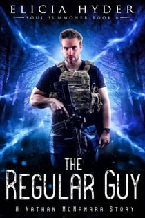The Regular Guy: A Nathan McNamara Story - The Soul Summoner, #6