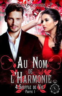 Au Nom de l'Harmonie, tome 4 : Souffle de vie partie 1 - Une guérisseuse, un humain : une romantasy captivante