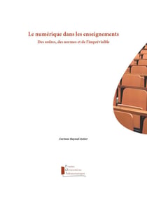 Le numérique dans les enseignements - Des ordres, des normes et de l'imprévisible