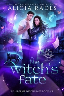 The Witch's Fate - Hidden Legends: College of Witchcraft, #6