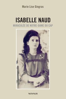 Isabelle Naud - Miraculée de Notre-Dame du Cap