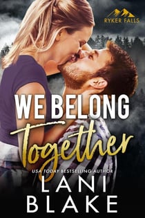 We Belong Together - Ryker Falls, #7