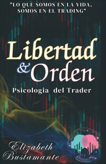 Libertad & Orden: PSICOLOGÍA APLICADA PARA LOS TRADERS