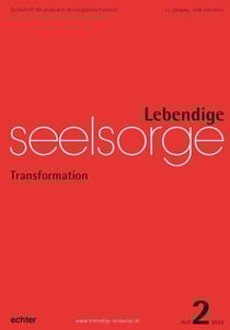 Lebendige Seelsorge 2/2022 - Transformation
