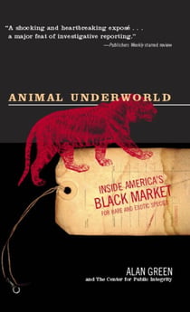 Animal Underworld - Inside America's Black Market for Rare and Exotic Species