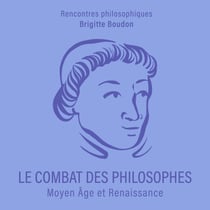 Le Combat des philosophes - Moyen Âge et Renaissance