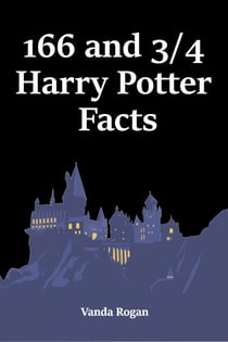 166 and 3/4 Harry Potter Facts