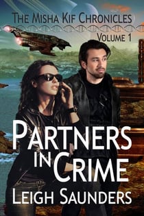 Partners in Crime - Misha Kif Chronicles, #1