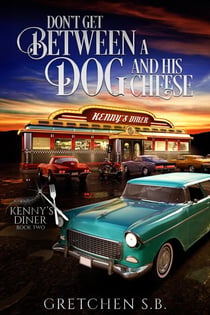 Don’t Get Between a Dog and His Cheese - Kenny's Diner, #2