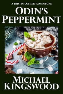 Odin's Peppermint - Dustin Cofield Adventures