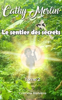 Le sentier des secrets - Cathy Merlin, #2