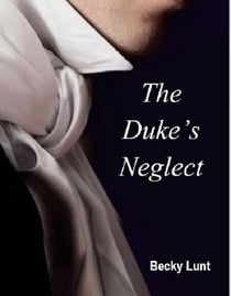 The Duke's Neglect