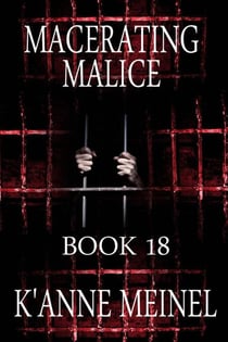 Macerating Malice - Malice, #18