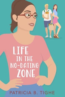 Life in the No-Dating Zone - The Zone Series, #1