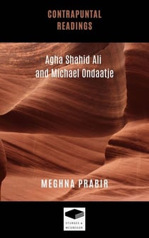 Contrapuntal Readings: Agha Shahid Ali and Michael Ondaatje