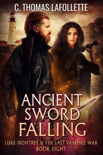 Ancient Sword Falling - Luke Irontree & The Last Vampire War, #8