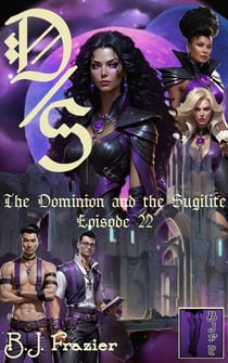 The Dominion and the Sugilite - Episode 22 - The Dominion and the Sugilite, #22