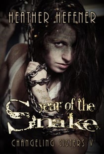 Year of the Snake - Changeling Sisters, #5