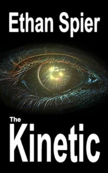The Kinetic - Kinesis: The Complete Trilogy, #2