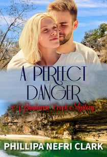 A Perfect Danger (A Bindarra Creek Mystery - Book 7)