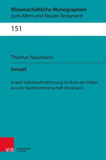 Ismael - Israels Selbstwahrnehmung im Kreis der Völker aus der Nachkommenschaft Abrahams