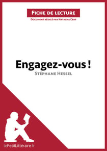 Engagez-vous ! de Stéphane Hessel (Fiche de lecture) - Analyse complète et résumé détaillé de l'oeuvre