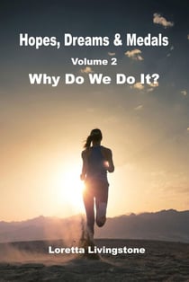 Hopes, Dreams & Medals volume 2, Why Do We Do It? - Hopes, Dreams & Medals, #2