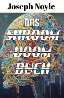 Das Shroom Doom Buch - Postapokalyptischer Couchdrücker