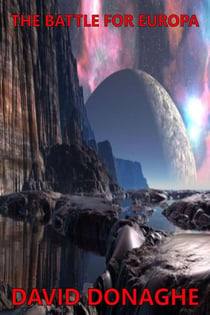 The Battle For Europa - Space Corps Chronicles, #1